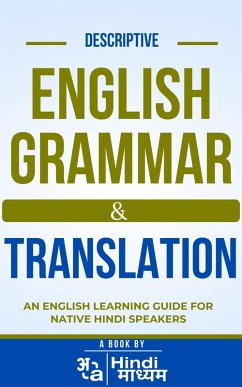 Cover Descriptive English Grammar and Translation: An English Learning Guide For Native Hindi Speakers (eBook, ePUB)