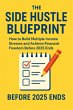 The Side Hustle Blueprint: How to Build... - Bild 1