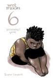 Wet Moon Vol. 6: Yesterday's Gone (eBook, ePUB)