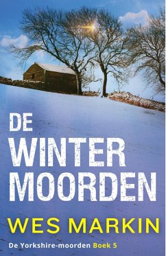De Winter-moorden (De Yorkshire-moorden, #5) (eBook, ePUB) - Markin, Wes