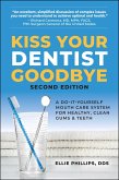 Kiss Your Dentist Goodbye (eBook, ePUB)