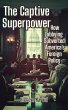 The Captive Superpower: How Lobbying... - Bild 1