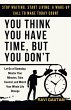 You Think You Have Time, But You Don't... - Bild 1