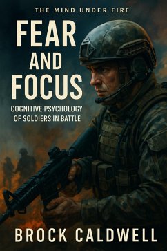 Fear and Focus (Echoes of Combat, #13) (eBook, ePUB) - Caldwell, Brock Fear and Focus (Echoes of Combat, #13) (eBook, ePUB) - Caldwell, Brock