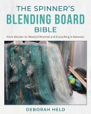 The Spinner's Blending Board Bible (eBook, ePUB)