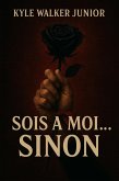 Sois a moi... Sinon (eBook, ePUB) Sois a moi... Sinon (eBook, ePUB)