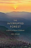 The Interrupted Forest (eBook, ePUB) The Interrupted Forest (eBook, ePUB)