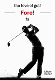 Fore! the Love of Golf (eBook, ePUB) Fore! the Love of Golf (eBook, ePUB)