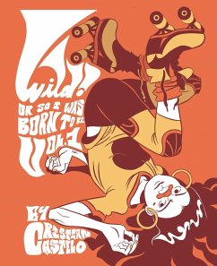 Cover Wild Vol. 1: Or So I Was Born To Be (eBook, ePUB)