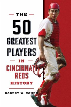 The 50 Greatest Players in Cincinnati Reds History (eBook, ePUB) Cover The 50 Greatest Players in Cincinnati Reds History (eBook, ePUB)
