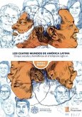 Los cuatro mundos de América Latina: clivajes sociales y hemisféricos en el temprano siglo XXIISBN (eBook, PDF) Los cuatro mundos de América Latina: clivajes sociales y hemisféricos en el temprano siglo XXIISBN (eBook, PDF)