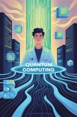 Quantum Computing 2025: The Revolution That Will Change Medicine, AI, and the World (Technology) (eBook, ePUB)