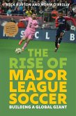 Rise of Major League Soccer (eBook, ePUB)
