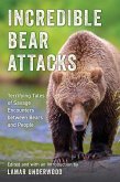 Incredible Bear Attacks (eBook, ePUB) Incredible Bear Attacks (eBook, ePUB)