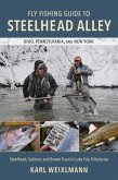 Fly Fishing Guide to Steelhead Alley (eBook, ePUB) Fly Fishing Guide to Steelhead Alley (eBook, ePUB)