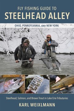 Fly Fishing Guide to Steelhead Alley (eBook, ePUB) - Weixlmann, Karl