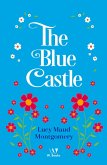 The Blue Castle: a novel (eBook, ePUB)
