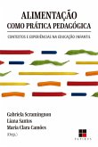Alimentação como prática pedagógica (eBook, ePUB) Alimentação como prática pedagógica (eBook, ePUB)