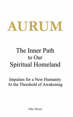 AURUM - The Inner Path to Our Spiritual Homeland (eBook, ePUB)
