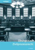 Übungsbuch Zivilprozessrecht (eBook, PDF)