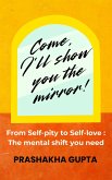 Come, I'll Show You the Mirror (eBook, ePUB)