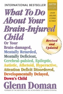 What to Do About Your Brain-Injured Child (eBook, ePUB) - Doman, Glenn