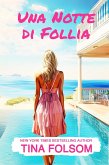 Una Notte di Follia (eBook, ePUB) Una Notte di Follia (eBook, ePUB)