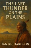 The Last Thunder on the Plains (A Short Read Series) (eBook, ePUB)