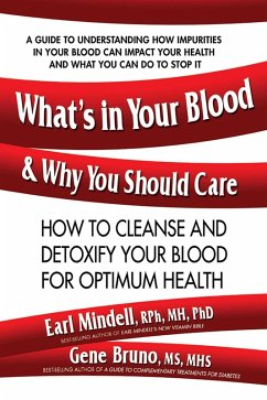 What's in Your Blood and Why You Should Care (eBook, ePUB) - Mindell, Earl; Bruno, Gene