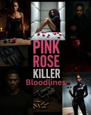 Pink Rose Killer: Bloodlines (Pink Rose Killer Book 1, #3) (eBook, ePUB)