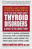 What You Must Know About Thyroid Disorders and What to Do About Them (eBook, ePUB)