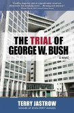 The Trial of George W. Bush (eBook, ePUB)