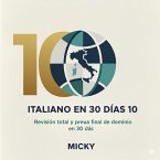 Italiano en 30 Días 10: Revisión total y prueba final de dominio en 30 días (eBook, ePUB)