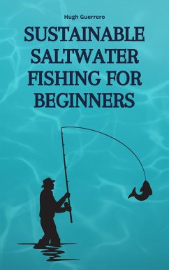 Cover Sustainable Saltwater Fishing for Beginners (eBook, ePUB)