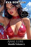 Anal Lure - Anal Bundles Volume 9 (Flash Erotica - Anal Bundles, #9) (eBook, ePUB) Anal Lure - Anal Bundles Volume 9 (Flash Erotica - Anal Bundles, #9) (eBook, ePUB)