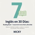 Inglés en 30 Días: Reading Boost - Comprensión lectora fácil y divertida Mejora tu habilidad de lectura y amplía tu vocabulario con historias cortas y dinámicas. (eBook, ePUB)