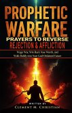 Prophetic Warfare Prayers to Reverse Rejection and Affliction: Wage War, Win Back Your Worth, and Walk Boldly into Your God-Ordained Future (eBook, ePUB) Prophetic Warfare Prayers to Reverse Rejection and Affliction: Wage War, Win Back Your Worth, and Walk Boldly into Your God-Ordained Future (eBook, ePUB)