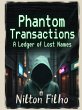 Phantom Transactions: A Ledger of Lost... - Bild 1