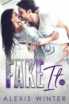 Cover Fake It (Castille Hotel Series (German), #4) (eBook, ePUB)