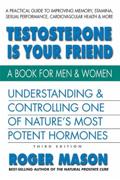 Cover Testosterone Is Your Friend (eBook, ePUB)