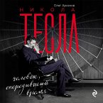 Nikola Tesla. Chelovek, operedivshiy vremya (MP3-Download)