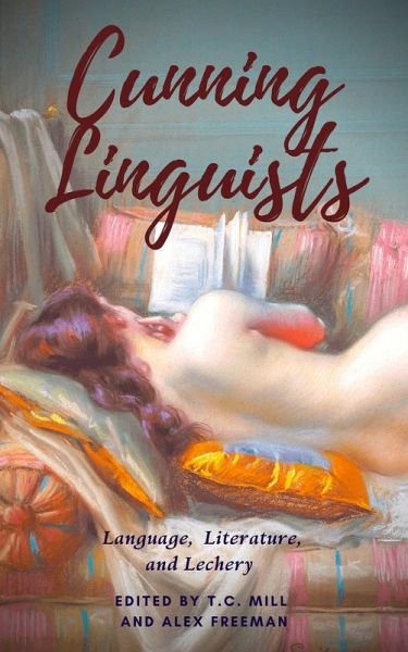 Cunning Linguists: Language, Literature, and Lechery (eBook, ePUB) Cunning Linguists: Language, Literature, and Lechery (eBook, ePUB)