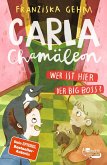 Carla Chamäleon: Wer ist hier der Big Boss?  (Mängelexemplar)