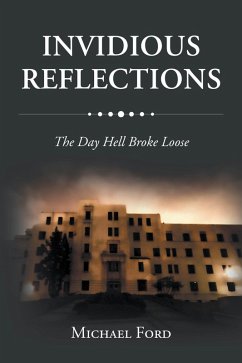 INVIDIOUS REFLECTIONS: THE DAY HELL BROKE LOOSE (eBook, ePUB) - Ford, Michael