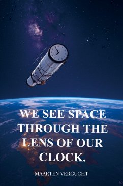 Cover We see Space through the lens of our Clock. Observer-dependent Space observations.