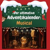Der ultimative Adventskalender: Musical Der ultimative Adventskalender: Musical
