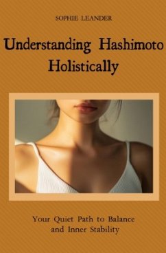 Understanding Hashimoto Holistically Understanding Hashimoto Holistically