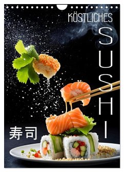 Köstliches Sushi (Wandkalender 2026 DIN A4 hoch), CALVENDO Monatskalender Köstliches Sushi (Wandkalender 2026 DIN A4 hoch), CALVENDO Monatskalender