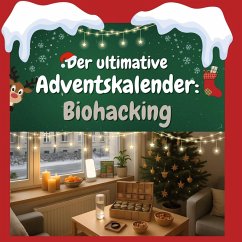 Der ultimative Adventskalender: Biohacking - Münch, Henry