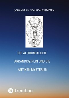 Cover Die altchristliche Arkandisziplin und die antiken Mysterien
